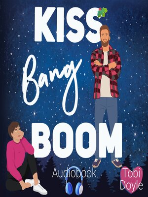 cover image of Kiss Bang Boom
